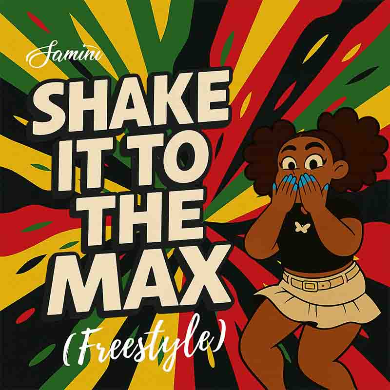 Samini - Shake It To The Max (Freestyle)