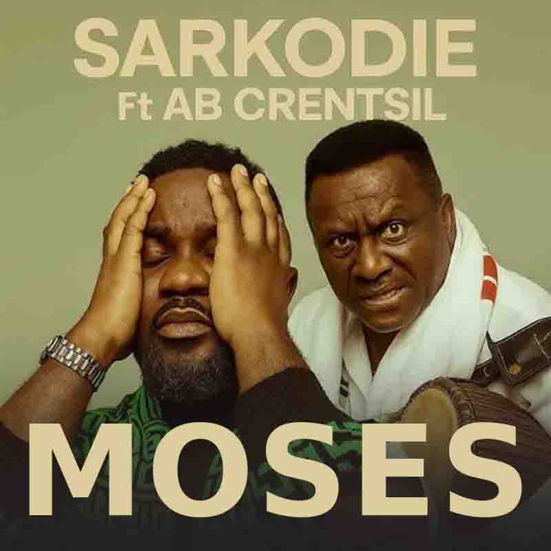 Sarkodie - Moses (Refix) (A.B Crentsil Cover MP3)