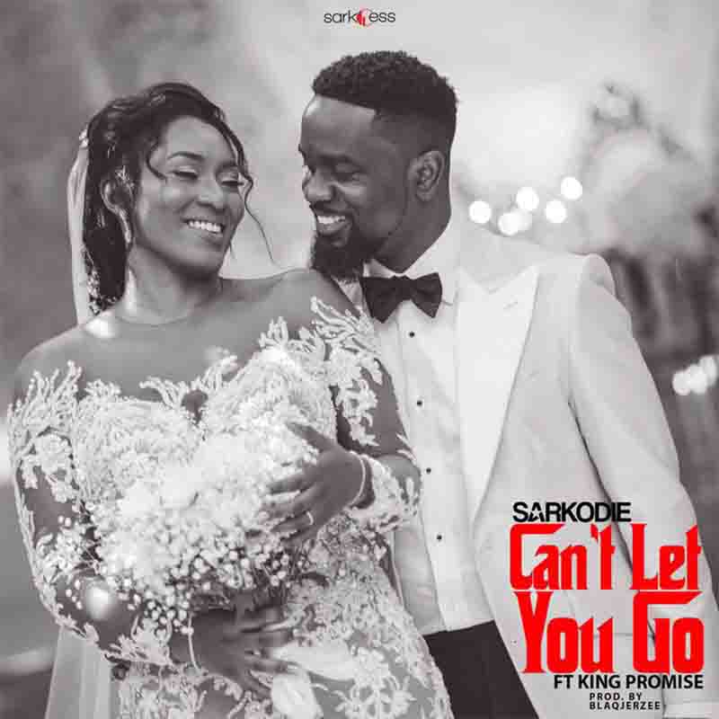 Sarkodie feat. King Promise – Can’t Let Go (Prod. by BlaqJerzee)