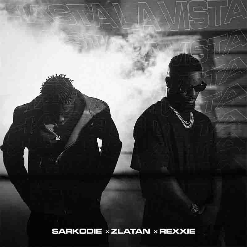 Sarkodie - Hastalavista ft Zlatan x Rexxie