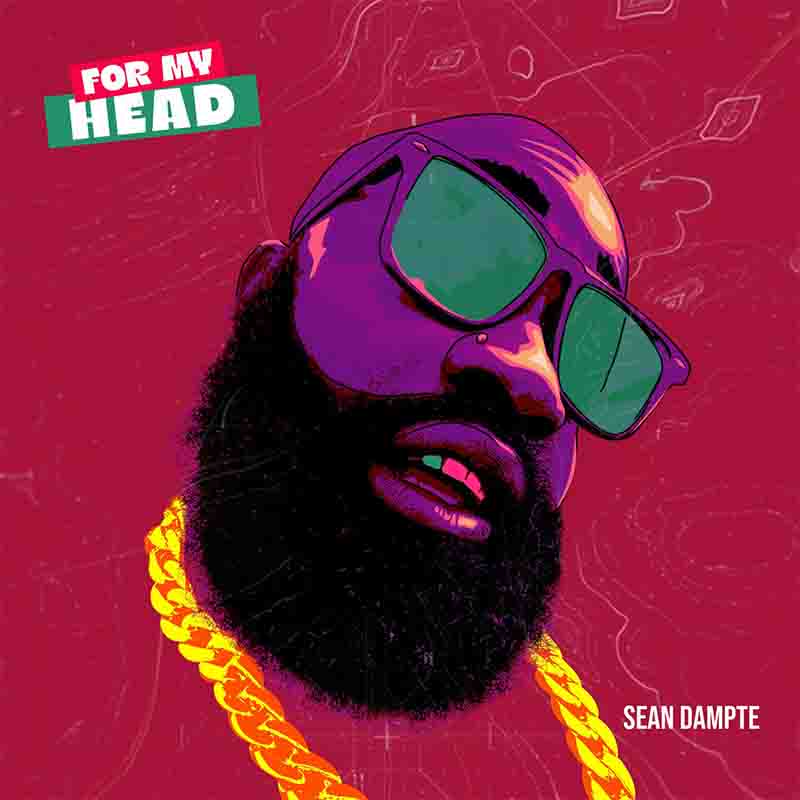 Sean Dampte - For My Head (Prod by Olanite Olaoluwa)