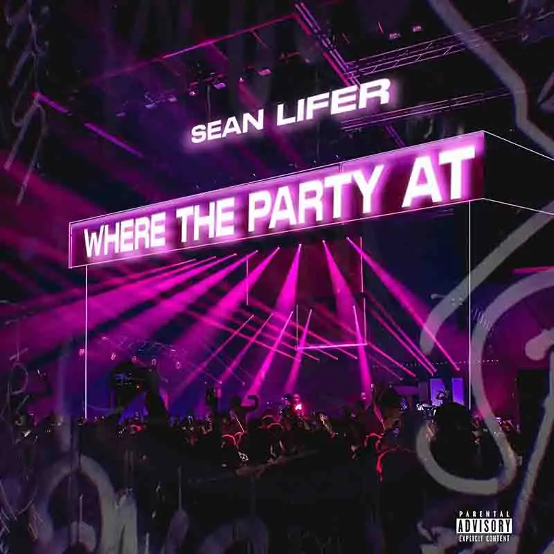 Sean Lifer - Where The Party At (Ghana Asakaa MP3)