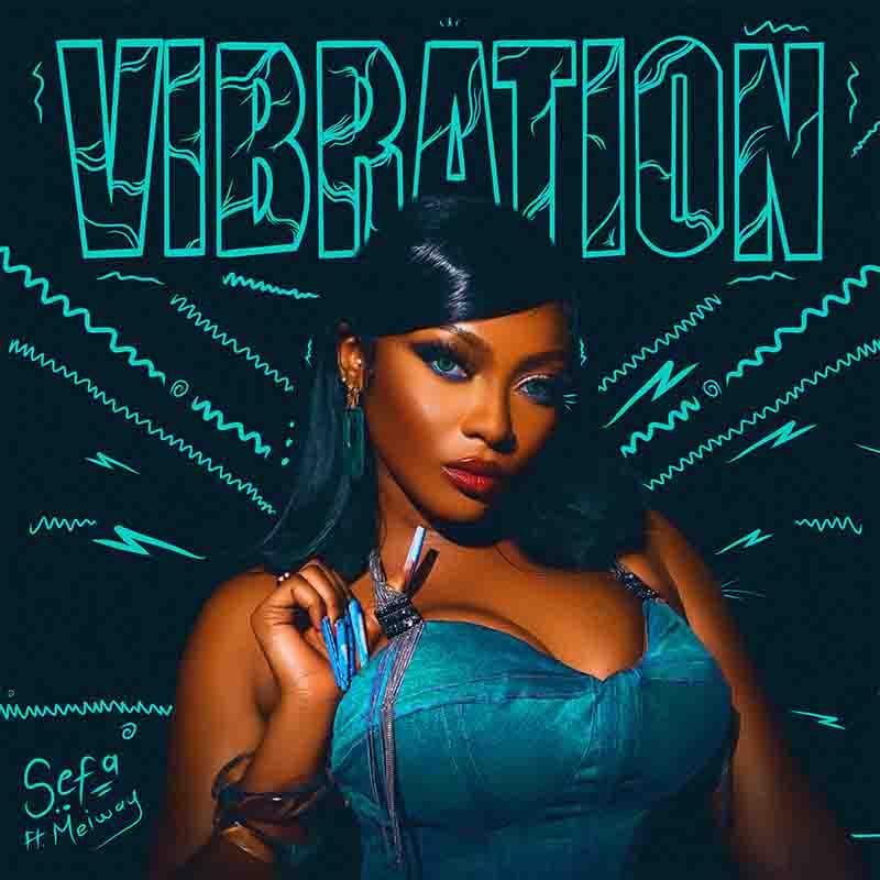 Sefa - Vibration ft Meiway (Ghana MP3 Music)