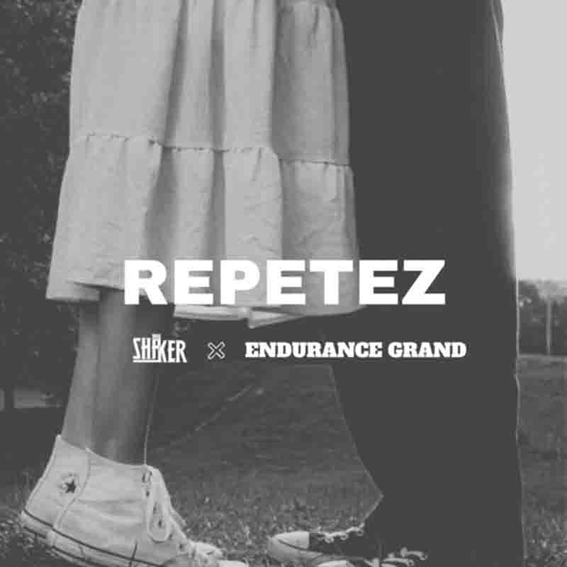 Shaker Repetez ft Endurance Grande