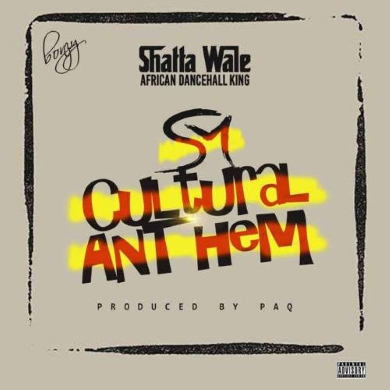 Shatta Wale – Cultural Anthem 