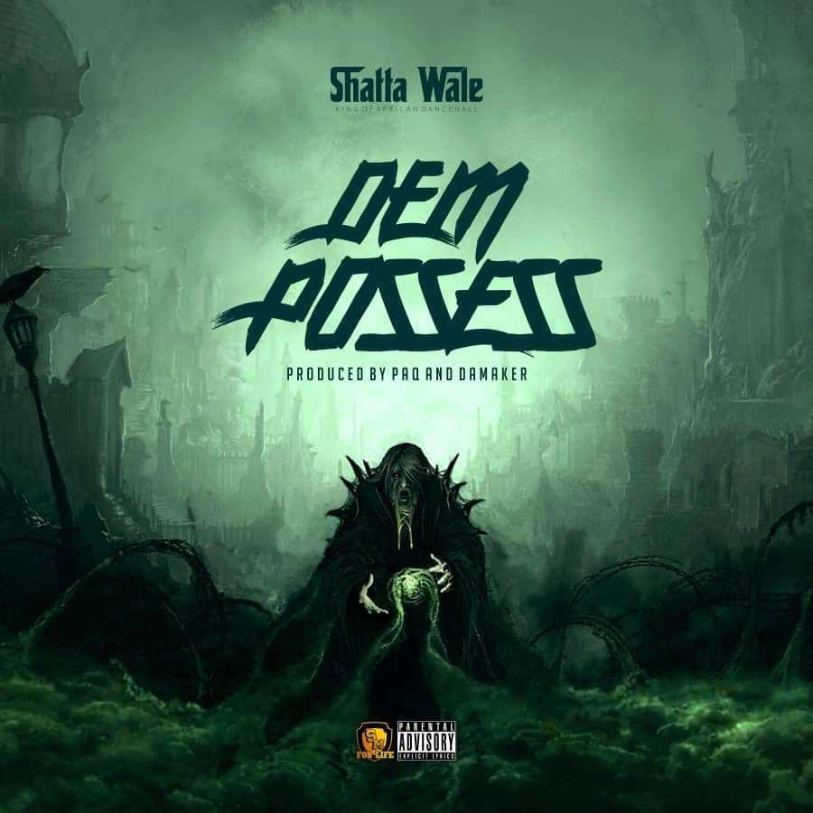 Shatta Wale – Dem Possess (Prod. by Paq & Damaker)