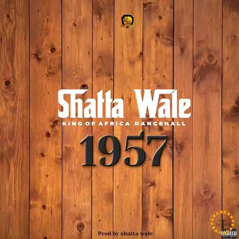 Shatta Wale - 1957 (Prod by Shatta Wale) - Ghana MP3