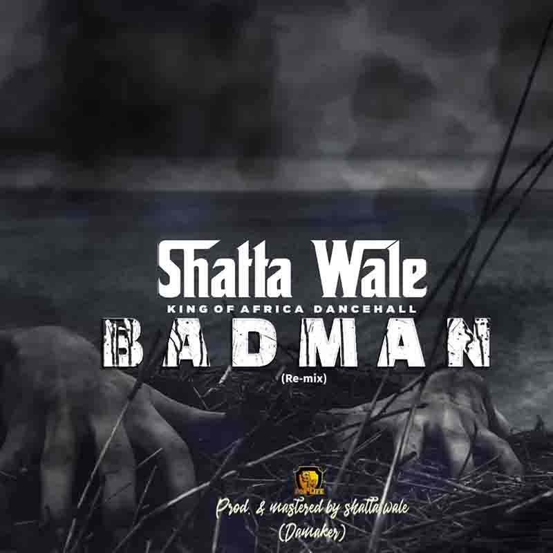 Shatta Wale - Badman (Prod by Shatta Wale) - Ghana MP3