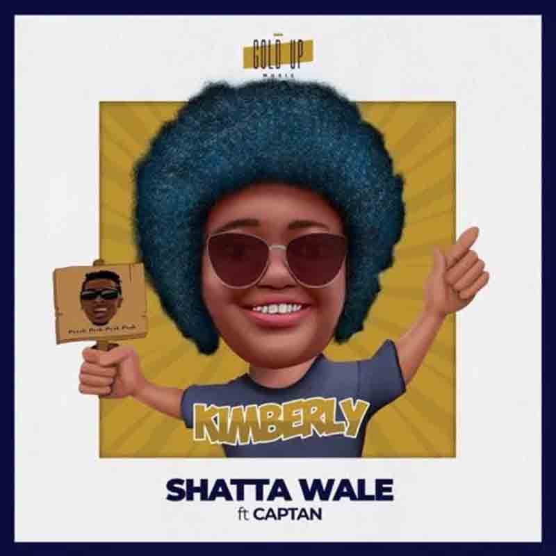 Shatta Wale – Kimberly ft. Captan