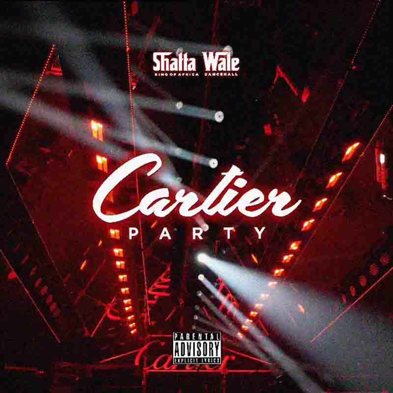 Shatta Wale - Cartier Party (Ghana MP3 Download)