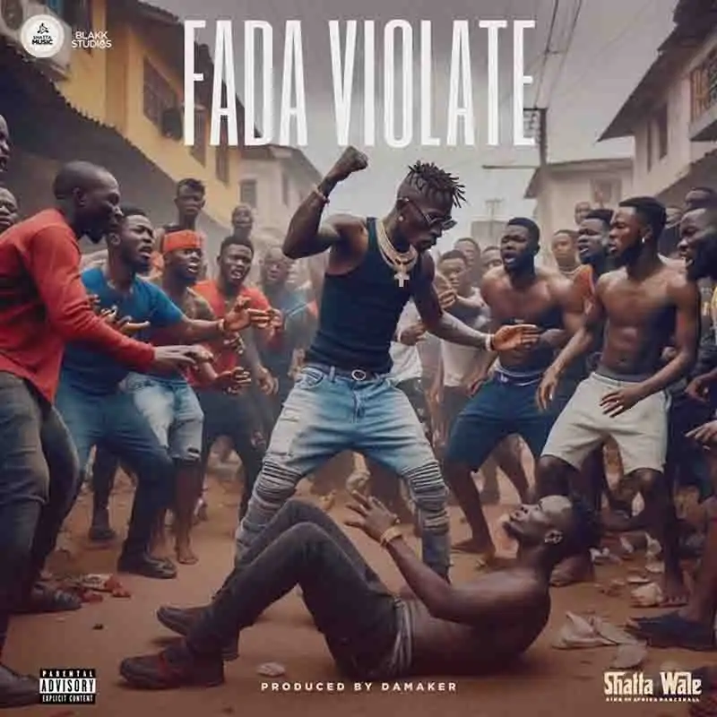 Shatta Wale - Fada Violate (Prod by Da Maker)