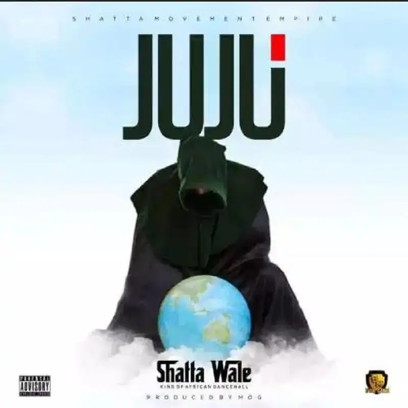 Shatta Wale – Juju (Prod. by MOG Beatz)