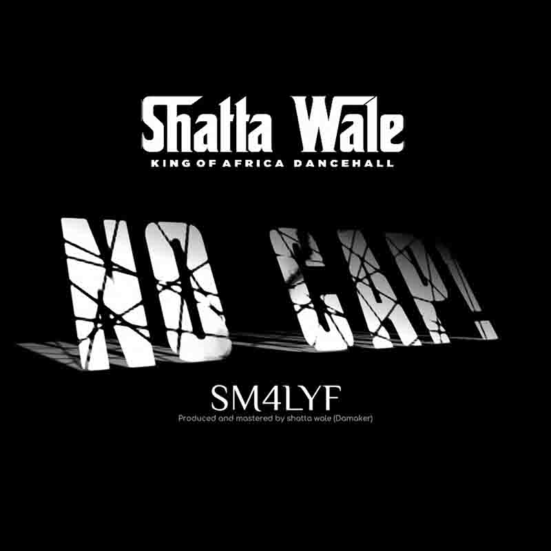 Shatta Wale No Cap