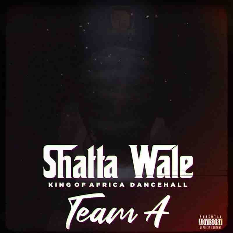 Shatta Wale Team A