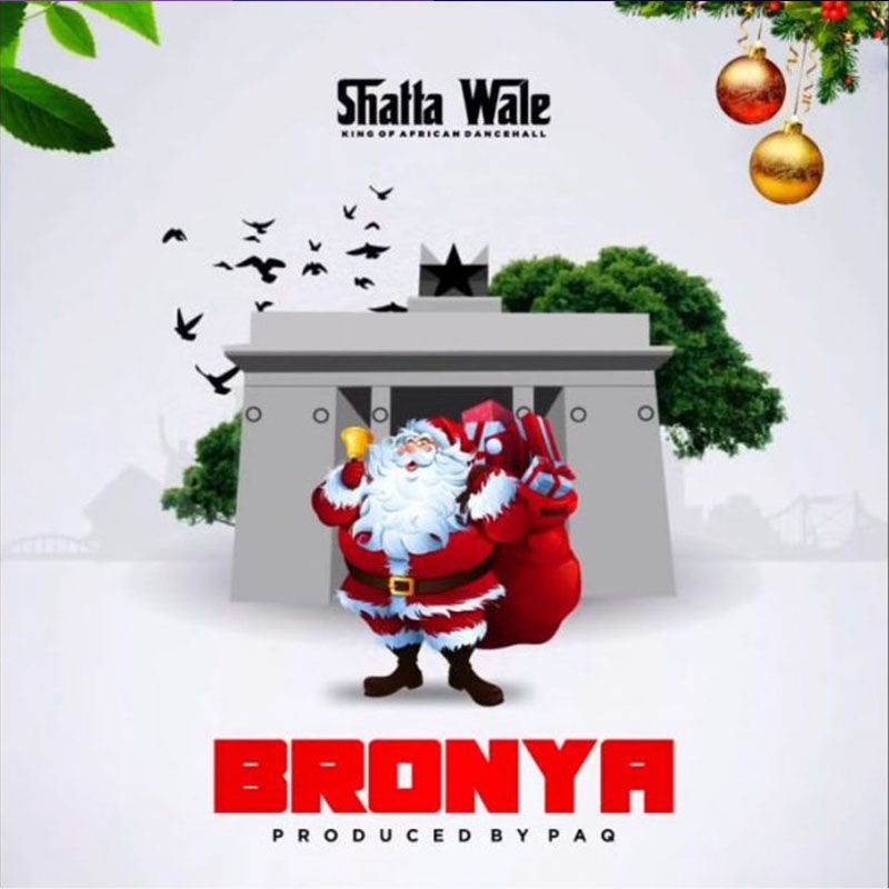 Shatta wale – Bronya (Prod By PaQ)