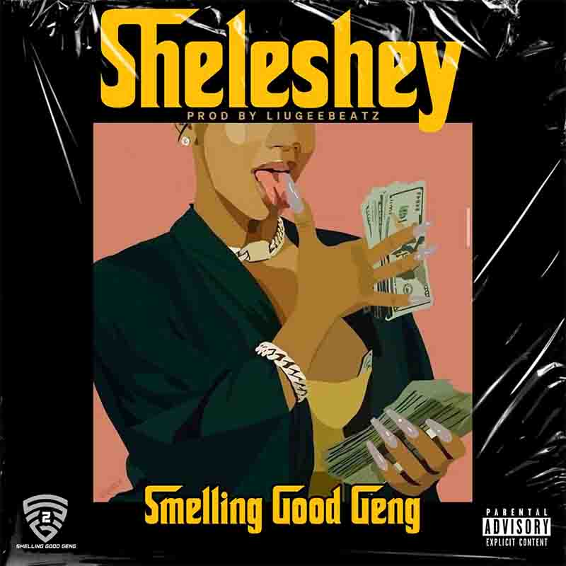 Smelling Good Gang (SG2) - Sheleshey (Prod by Liugee Beatz)