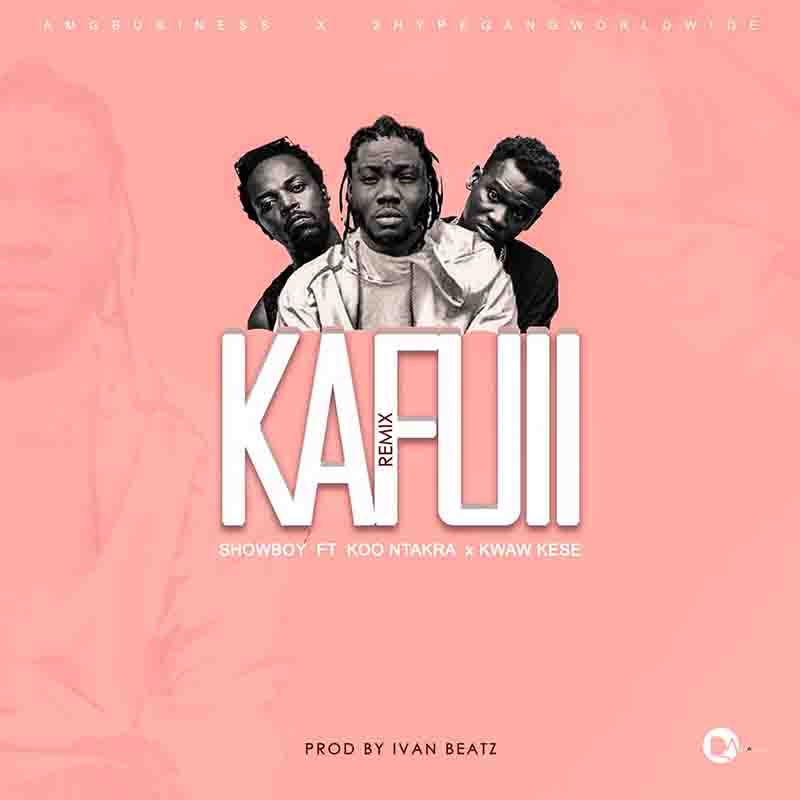 Showboy – Kafuii (Remix) ft Koo Ntakra & Kwaw Kese