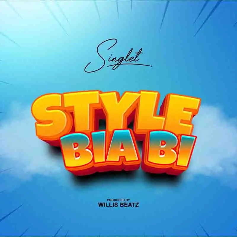 Singlet - Style bia bi (Produced by Willis Beatz)