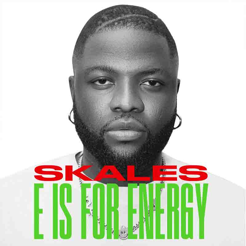 Skales E Is For Energy