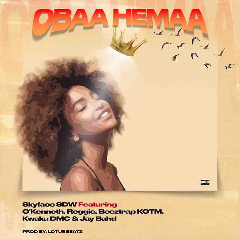 Skyface SDW - Obaa Hemaa ft Asakaa Boys (Drill MP3)