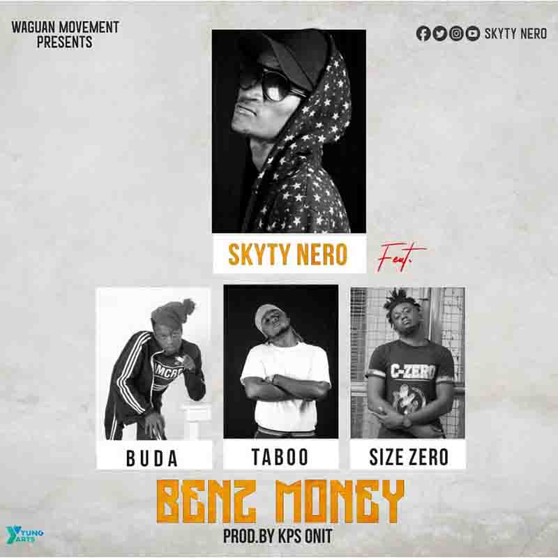 Skyty Nero - Benz Money ft Buda x Taboo x Size Zero