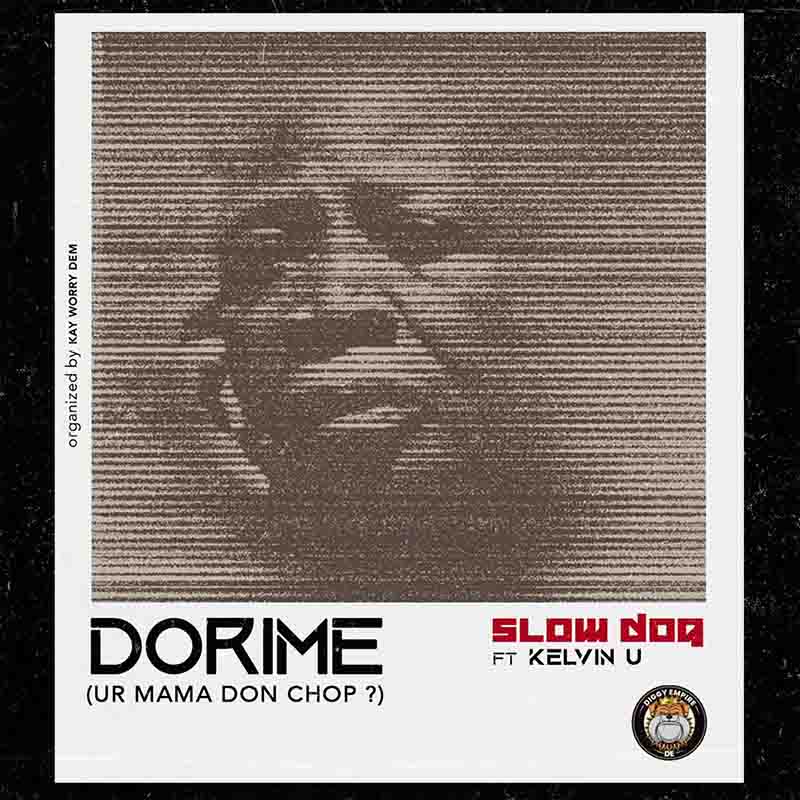 Slowdog Dorime Ur Mama Don Chop