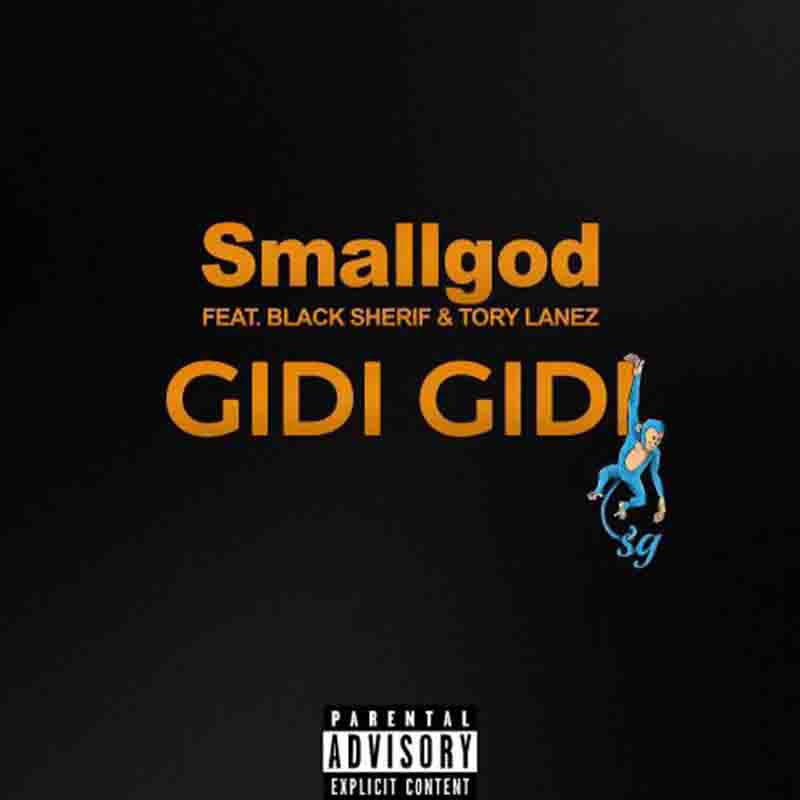 Smallgod - Gidi Gidi ft Black Sherif (Ghana MP3 Music)
