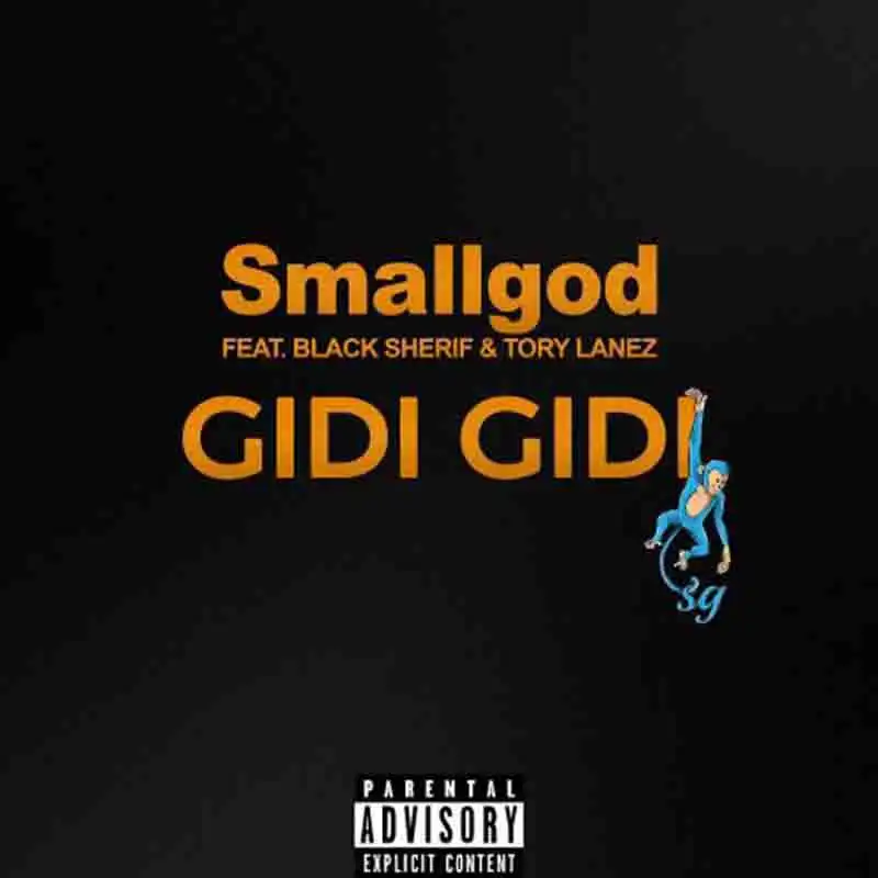 Smallgod - Gidi Gidi ft Black Sherif (Ghana MP3 Music)