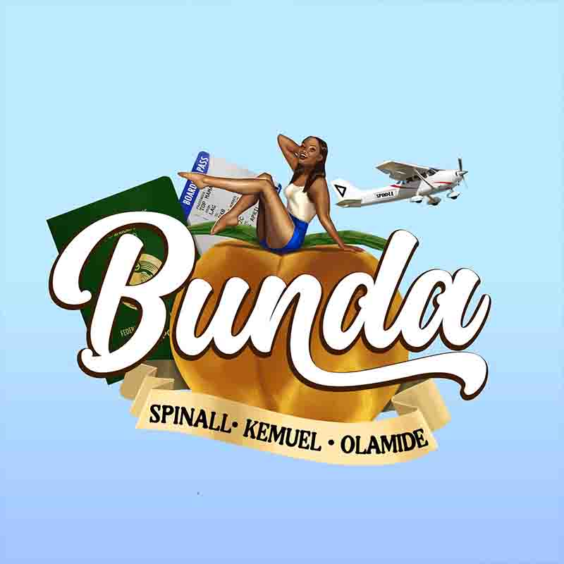 Spinall - Bunda ft Olamide x Kemuel (Naija Amapiano MP3)