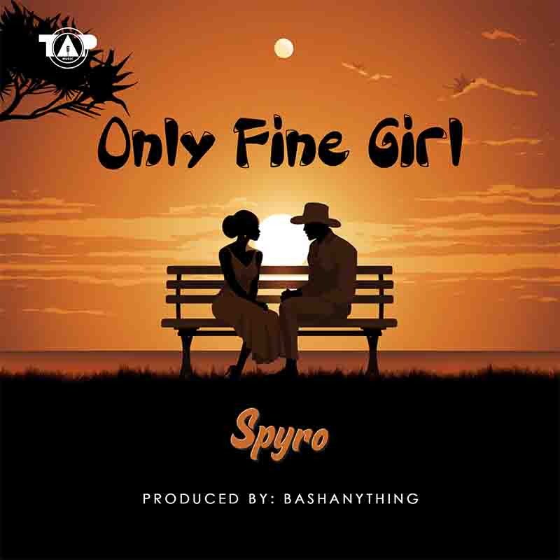 Spyro - Only Fine Girl (Prod by Bashanything)