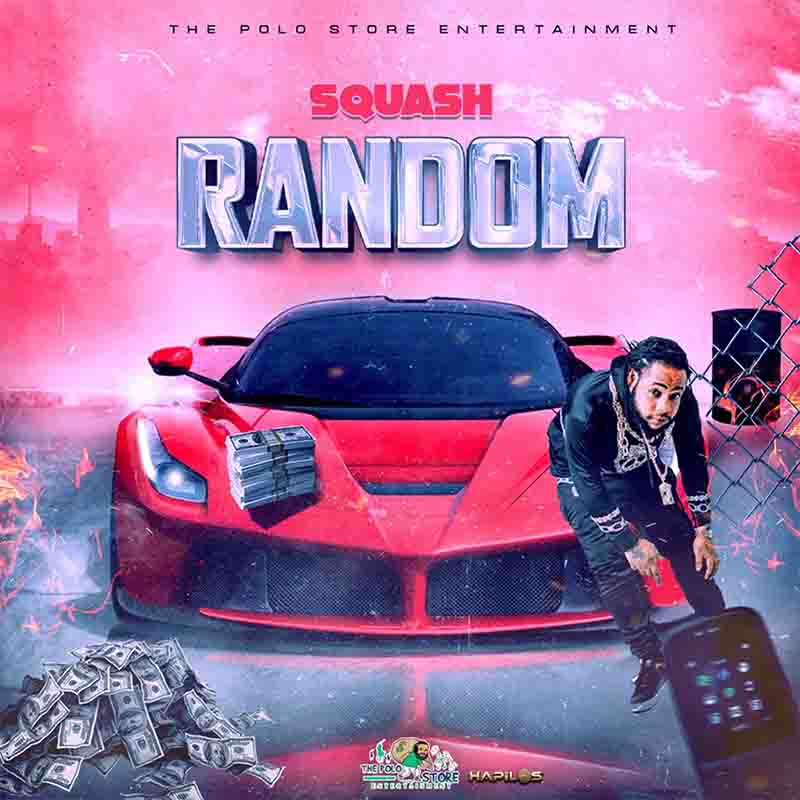 Squash - Random (Prod by The Polo Store Entertainment)