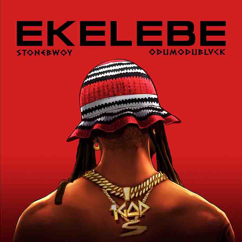 Stonebwoy Ekelebe ft Odumodublvck