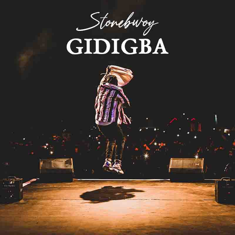 Stonebwoy - Gidigba (Firm & Strong) (Ghana MP3 Dancehall)
