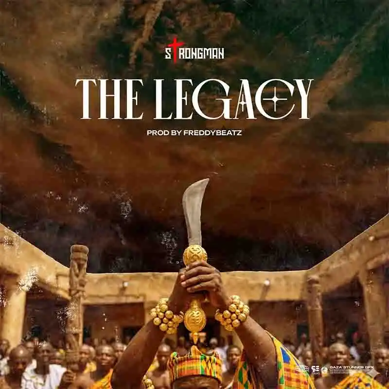 Strongman - The Legacy (Prod by FreddyBeatz) [DOWNLOAD MP3]