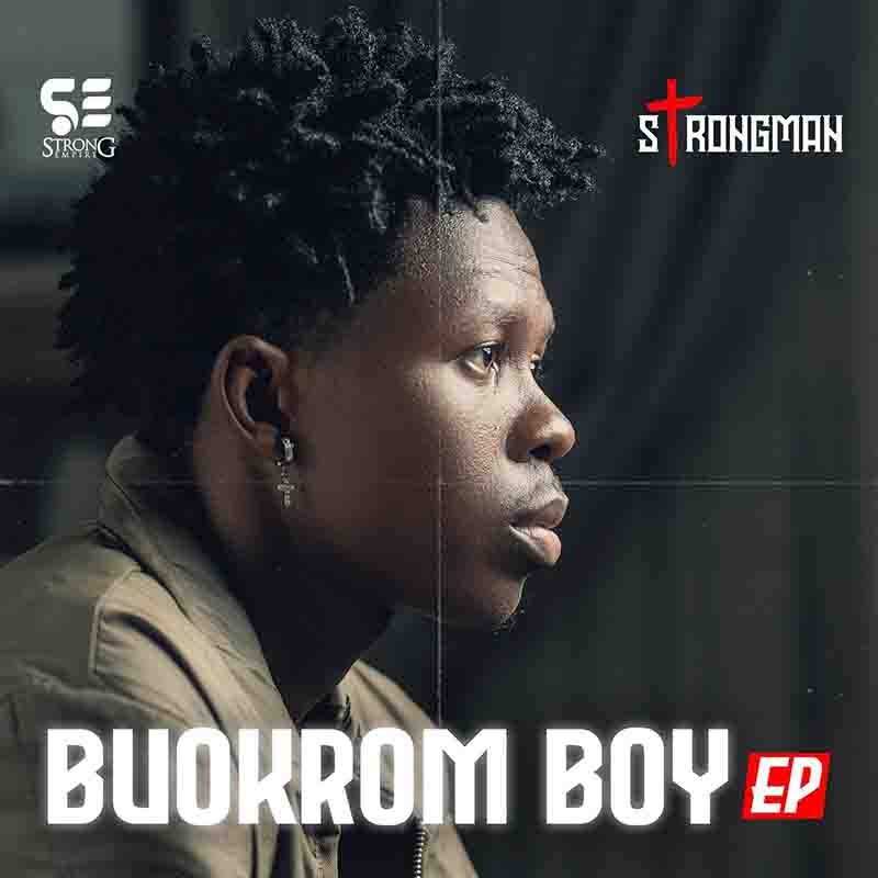 Strongman - King You Wanna Be ft Efya (Buokrom Boy)