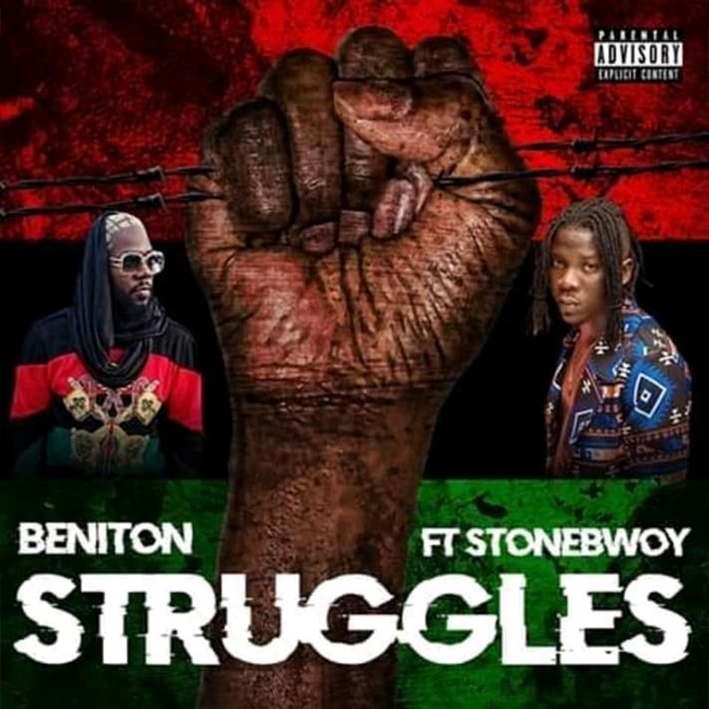 Beniton - Struggles ft. StoneBwoy (Dancehall MP3)
