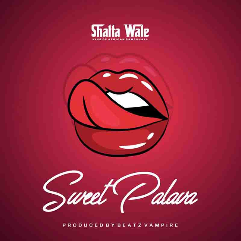 Shatta Wale – Sweet Palava (Prod. By Beatz Vampire)