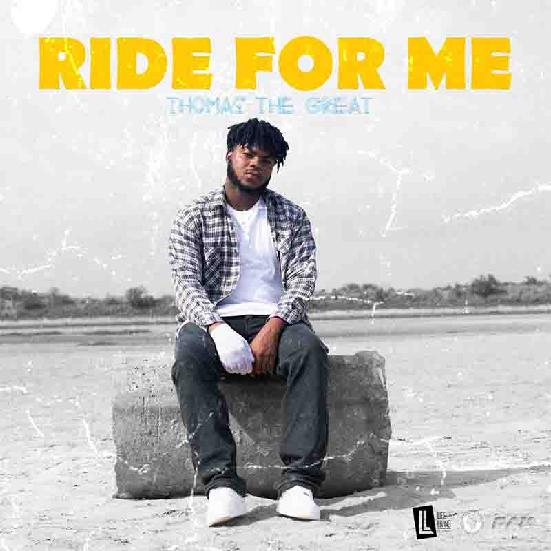 Thomas The Great - Ride For Me (Prod by Macmac Relax)