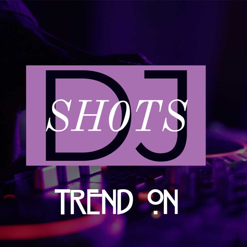 DJ Shots - Trends ON Mixtape