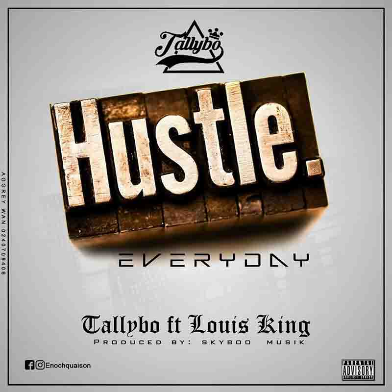 Tallybo Feat Louis King - Hustle Everyday (Prod by Skyboo Musik)