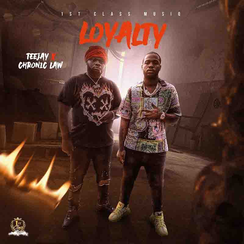 Teejay, Chronic Law - Loyalty (Dancehall MP3 Music 2023)