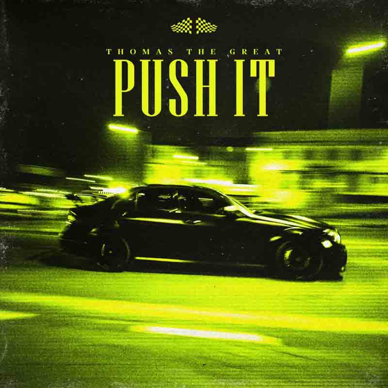 Thomas the Great - Push It