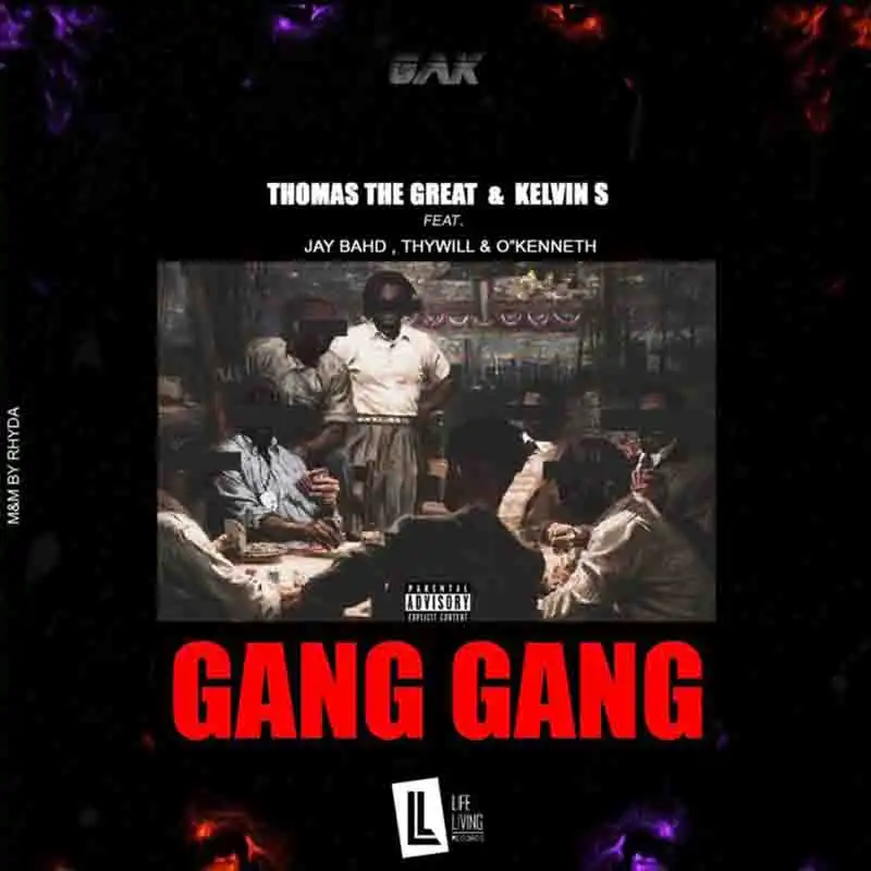 Thomas The Great x Kelvin S - Gang Gang Ft Jay Bahd 