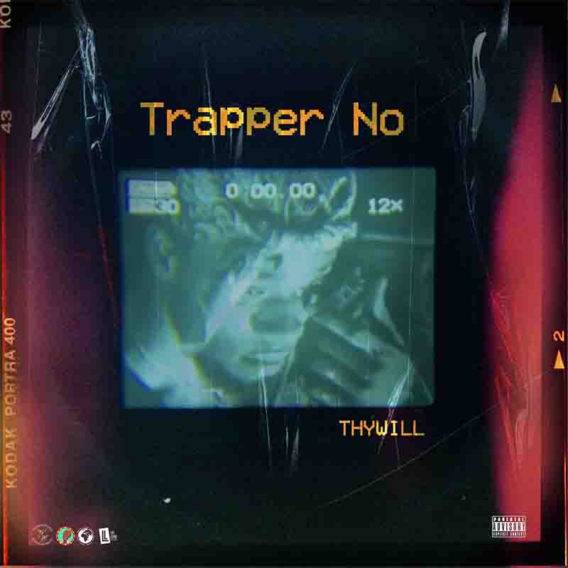Thywill - Trapper No (Prod by Narline Beats) - Asakaa 2022