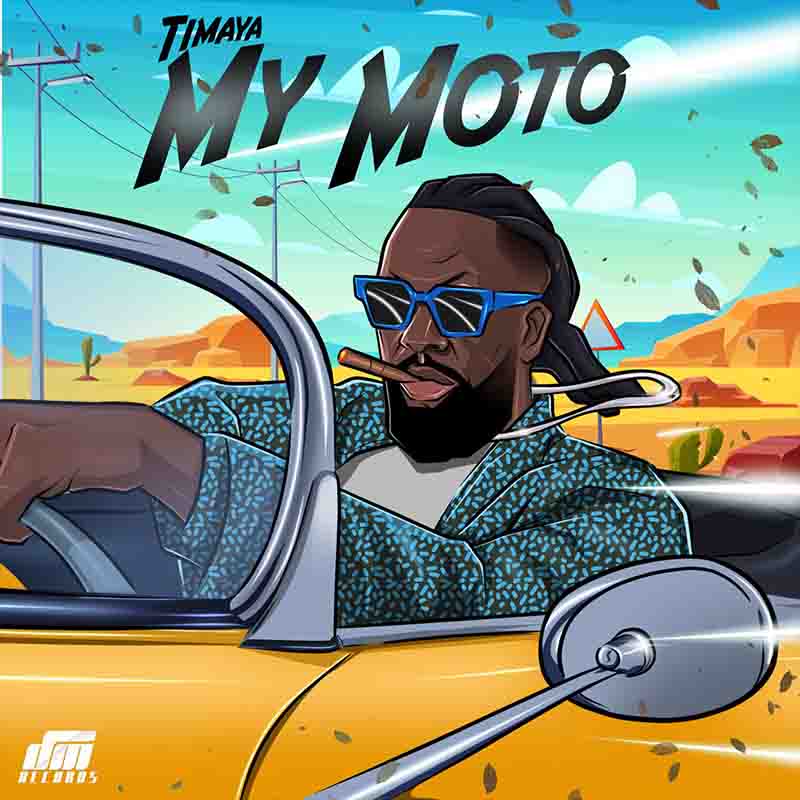 Timaya - My Moto (Produced by Willis Beats)