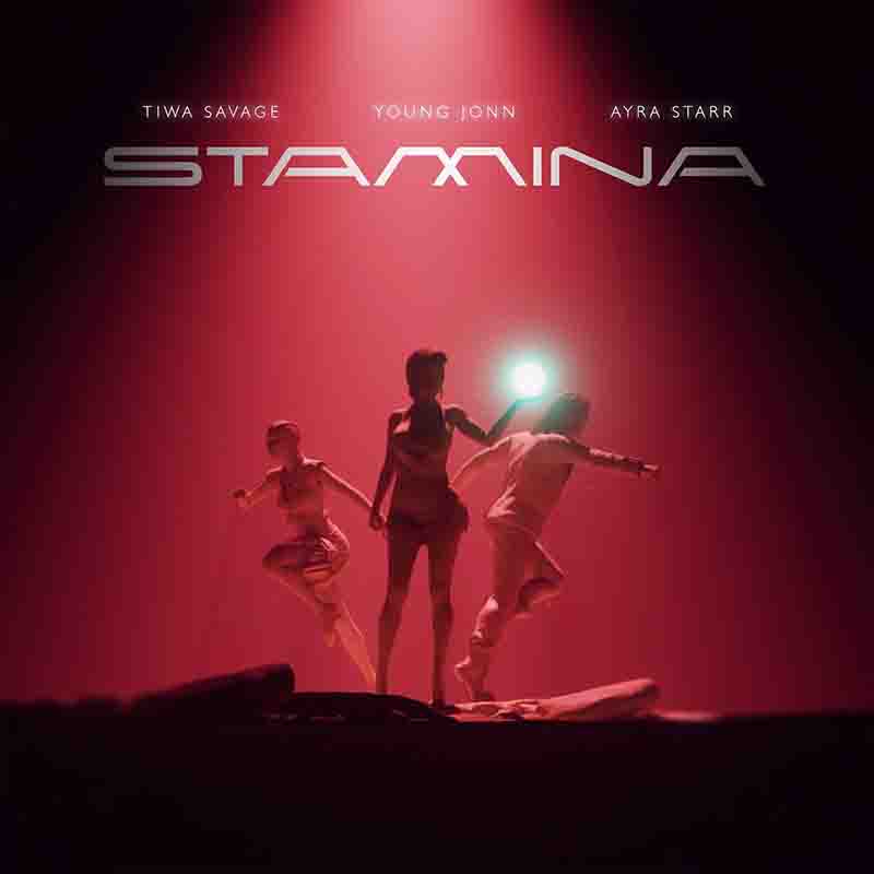 Tiwa Savage, Ayra Starr, Young Jonn - Stamina (Afrobeats 2023)