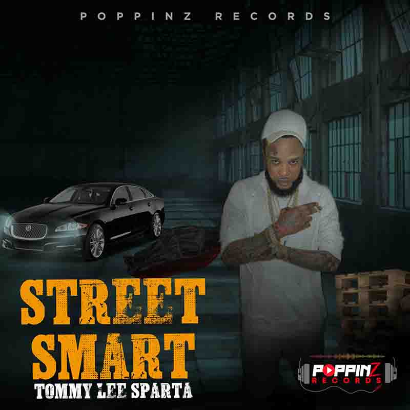 Tommy Lee Sparta - Street Smart (Prod by Poppinz records)