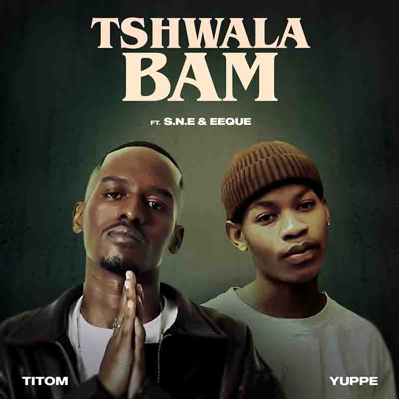 TitoM & Yuppe Tshwala Bam