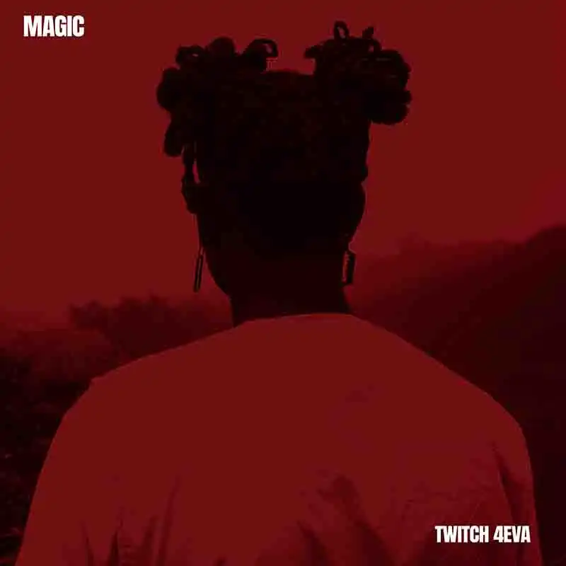 Twitch 4EVA - 4 (Ghana MP3 Download)