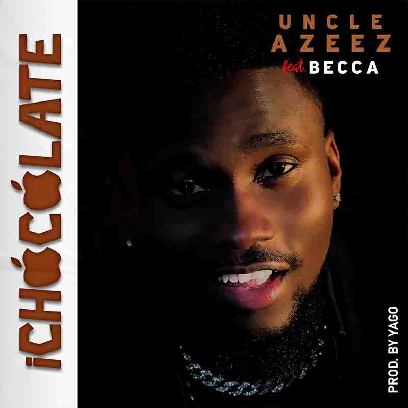 Uncle Azeez - iChocolate ft Becca (Amapiano Download)